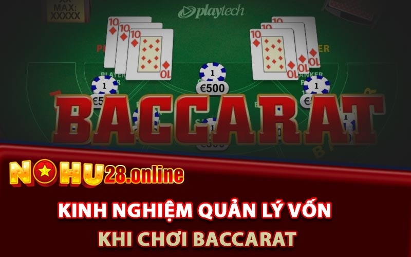 Baccarat Là Gì? Tổng Hợp Bí Kíp Chơi Baccarat Hay Nhất 8 Kinh nghiệm quản lý vốn khi chơi Baccarat