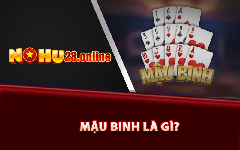 Game Mậu Binh - Những Kỹ Thuật Cần Biết Khi Chơi Online 7 Mậu Binh là gì?