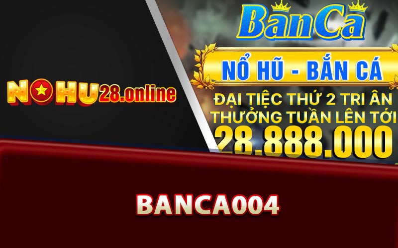 Banca004 - Địa Chỉ Chơi Game Online Uy Tín Nhất Năm 2023 7 Sân chơi đổi thưởng Banca004